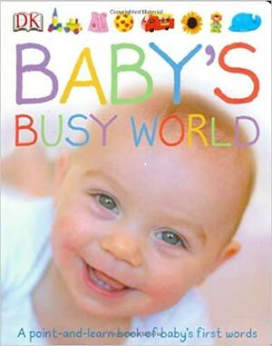 Baby's Busy World by Victoria Blackie, Andy Crawford, Gary Ombler