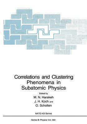 Correlations and Clustering Phenomena in Subatomic Physics by 