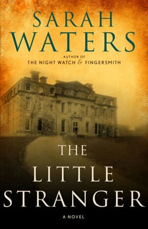 The Little Stranger by Sarah Waters