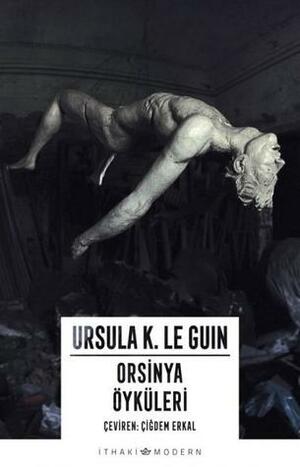 Orsinya Öyküleri by Ursula K. Le Guin, Çiğdem Erkal İpek