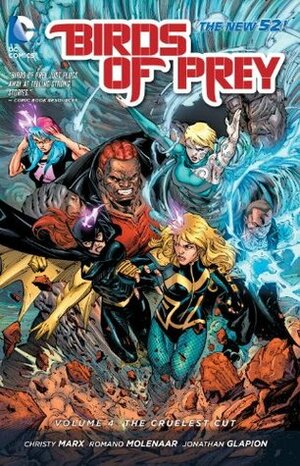 Birds of Prey, Volume 4: The Cruelest Cut by Vicente Cifuentes, Christy Marx, Romano Molenaar, James Tynion IV