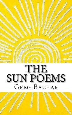 The Sun Poems by Greg Bachar