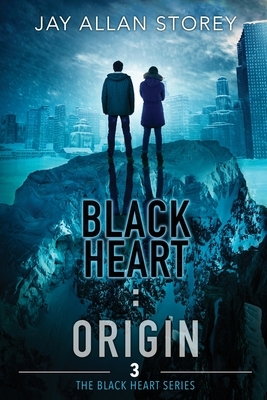 Black Heart: Origin (Black Heart Series, Book 3) by Jay Allan Storey