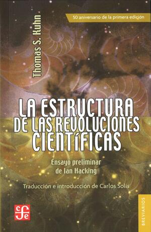 La estructura de las revoluciones científicas by Ian Hacking, Thomas S. Kuhn