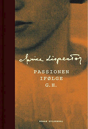 Passionen ifølge G.H. by Clarice Lispector