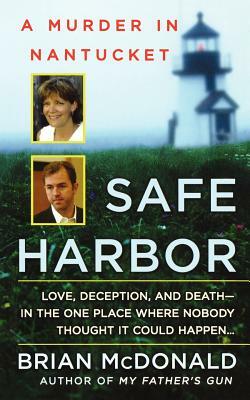 Safe Harbor: A Murder in Nantucket by Brian McDonald