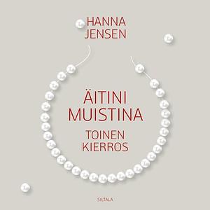 Äitini muistina: toinen kierros by Hanna Jensen