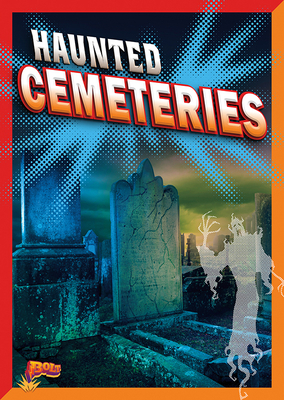 Haunted Cemeteries by Ashley Storm