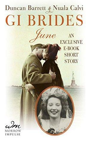 GI Brides: June: An Exclusive E-Book Short Story by Nuala Calvi, Duncan Barrett
