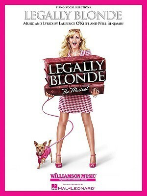 Legally Blonde - The Musical: Piano/Vocal Selections (Melody in the Piano Part) by Laurence O'Keefe