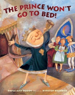 The Prince Won't Go to Bed! by Kyrsten Brooker, Dayle Ann Dodds