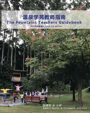 The Fountains Teachers Guidebook: 2nd Edition by Albert Wolfe, Elizabeth Mitchell