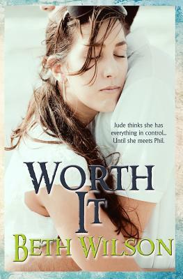 Worth It by Beth Wilson