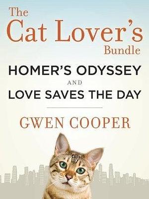 The Cat Lover's Bundle: Homer's Odyssey and Love Saves the Day by Gwen Cooper, Gwen Cooper