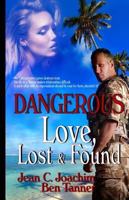 Dangerous Love, Lost & Found by Jean C. Joachim, Ben Tanner