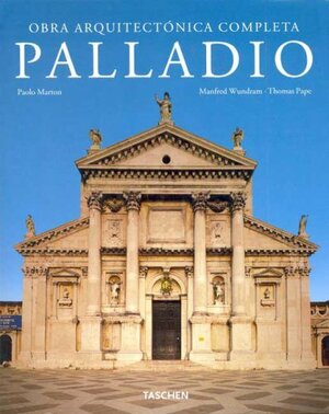 Palladio: Obra Arquitectonica Completa/Complete Architectural Works by Manfred Wundram
