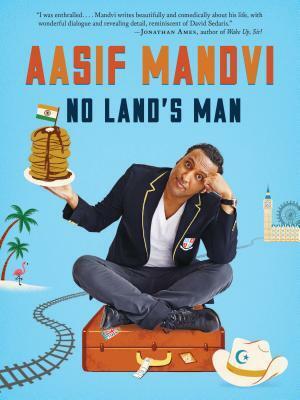 No Land's Man by Aasif Mandvi