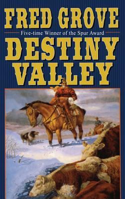 Destiny Valley by Fred Grove