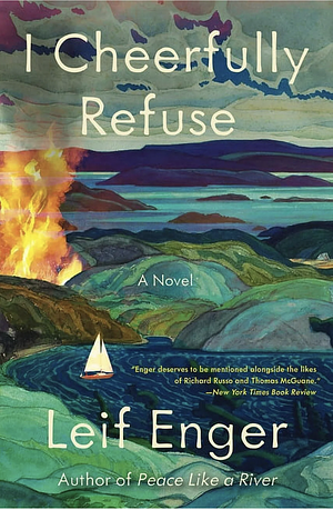 I Cheerfully Refuse: A Novel by Je Banach, Leif Enger