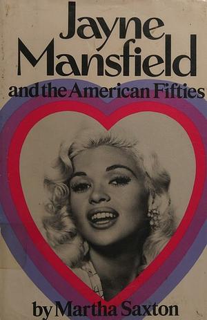 Jayne Mansfield and the American fifties by Martha Saxton