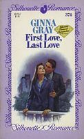 First Love, Last Love by Ginna Gray