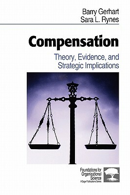 Compensation: Theory, Evidence, and Strategic Implications by Sara L. Rynes, Barry Gerhart