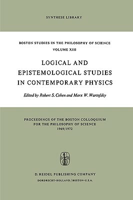 Logical and Epistemological Studies in Contemporary Physics by 