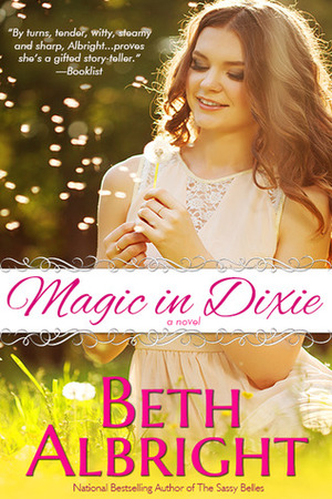 Magic In Dixie by Beth Albright