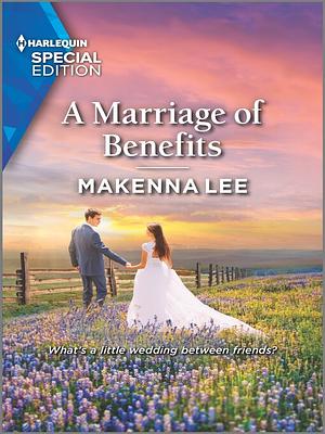 A Marriage of Benefits by Makenna Lee