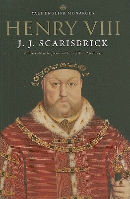 Henry VIII by J.J. Scarisbrick