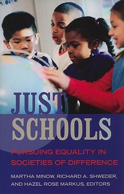 Just Schools: Pursuing Equality in Societies of Difference by 