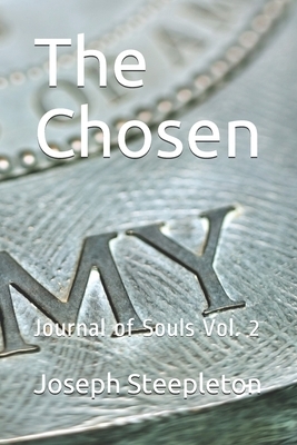 The Chosen: Journal of Souls Vol. 2 by Joseph Steepleton