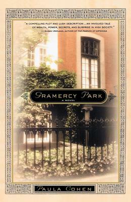 Gramercy Park: A Novel of New York's Gilded Age by Paula Cohen
