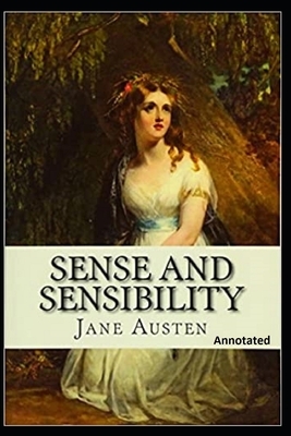 Sense and Sensibility Annotated by Jane Austen