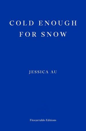 Cold Enough For Snow by Jessica Au
