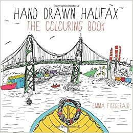 Hand Drawn Halifax: The Colouring Book by Emma FitzGerald