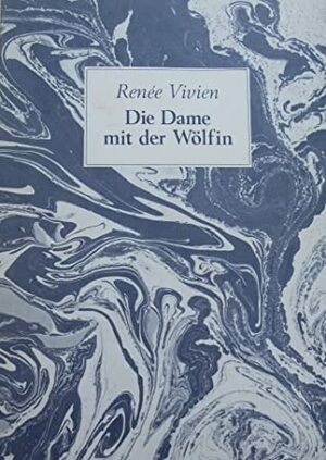 Die Dame mit der Wölfin by Renée Vivien, Micheline Poli, Bettina Schäfer