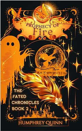 Prophecy of Fire by Humphrey Quinn