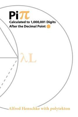 Pi: Calculated to 1,000,001 Digits After the Decimal Point by Ptolemy, Archimedes, Leonardo Fibonacci