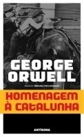 Homenagem à Catalunha by Fernanda Pinto Rodrigues, George Orwell