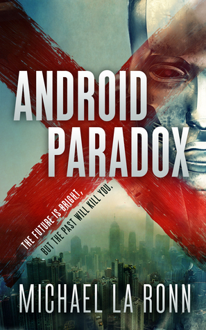 Android Paradox by Michael La Ronn