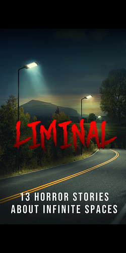 Liminal: 15 Horror Stories About Infinite Spaces (Anthologies of Terror) by Jesse Pullins, Blair Daniels