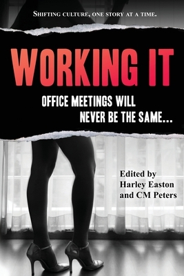 Working It by Jordan Monroe, Heather Day, Sienna Saint-Cyr