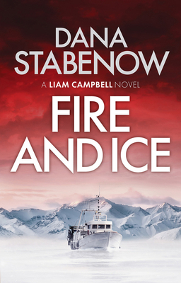Fire and Ice, Volume 1 by Dana Stabenow