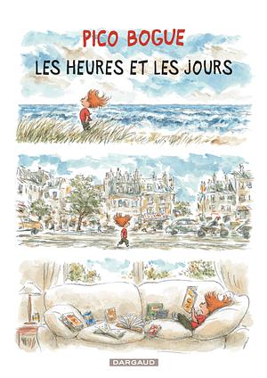 Pico Bogue - Tome 15 - Les Heures et les jours by Roques Dominique