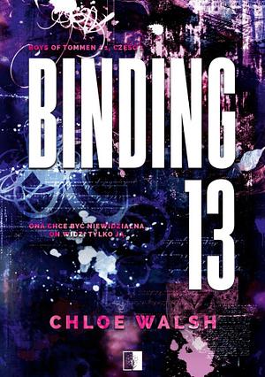 Binding 13. Część pierwsza by Chloe Walsh, Chloe Walsh