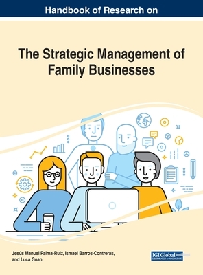 Handbook of Research on the Strategic Management of Family Businesses by 