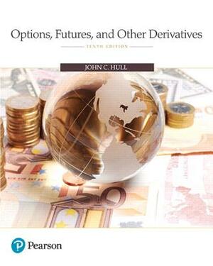 Options, Futures, and Other Derivatives by John Hull