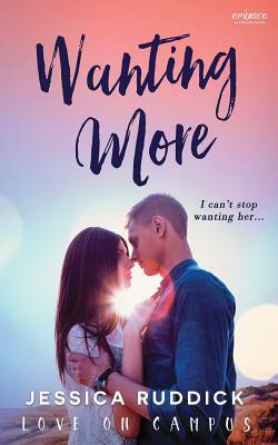 Wanting More by Jessica Ruddick