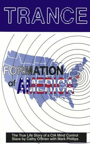 Trance: Formation of America by Mark Phillips, Cathy O'Brien